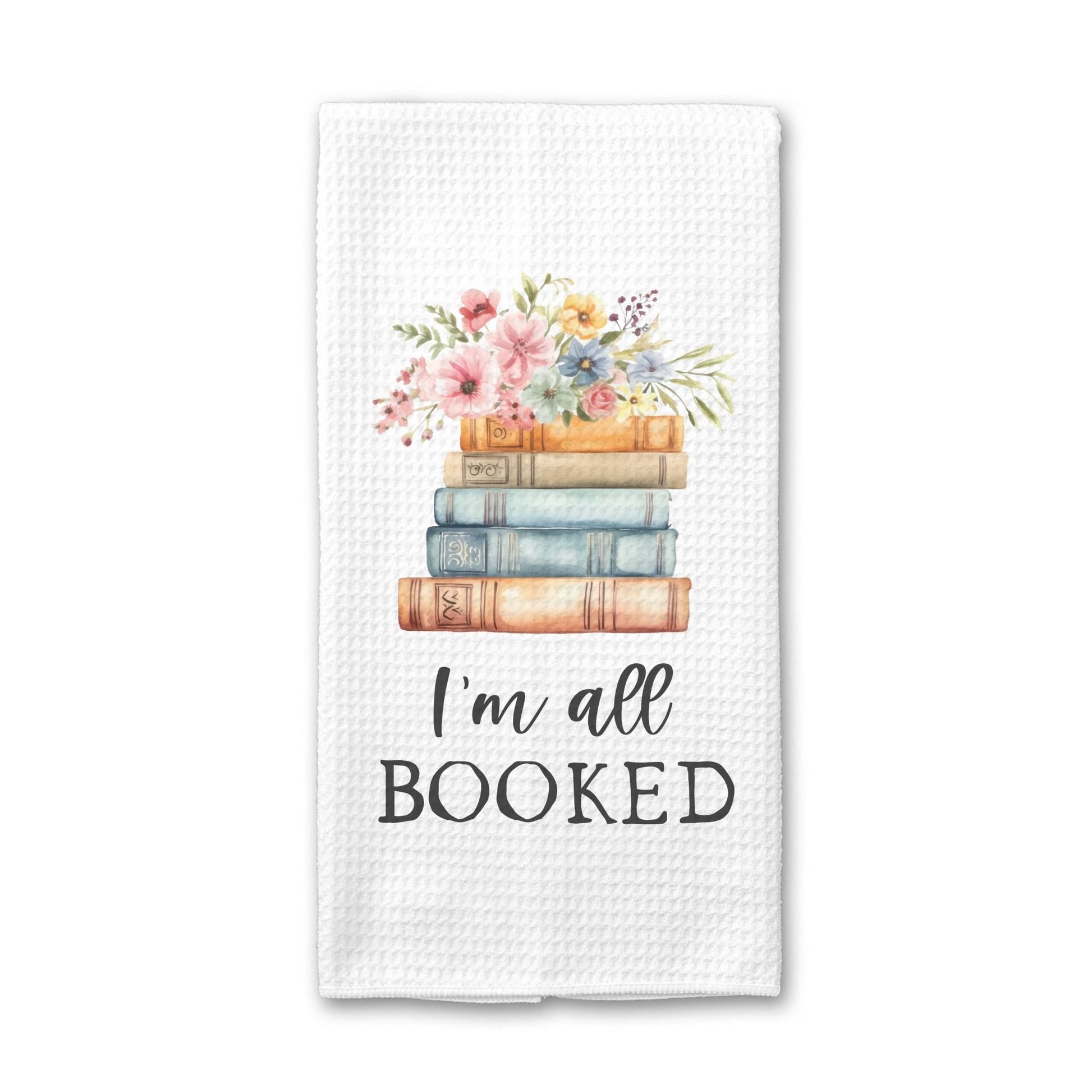 I'm All Booked Kitchen Towel - Perrymans Books & Gifts