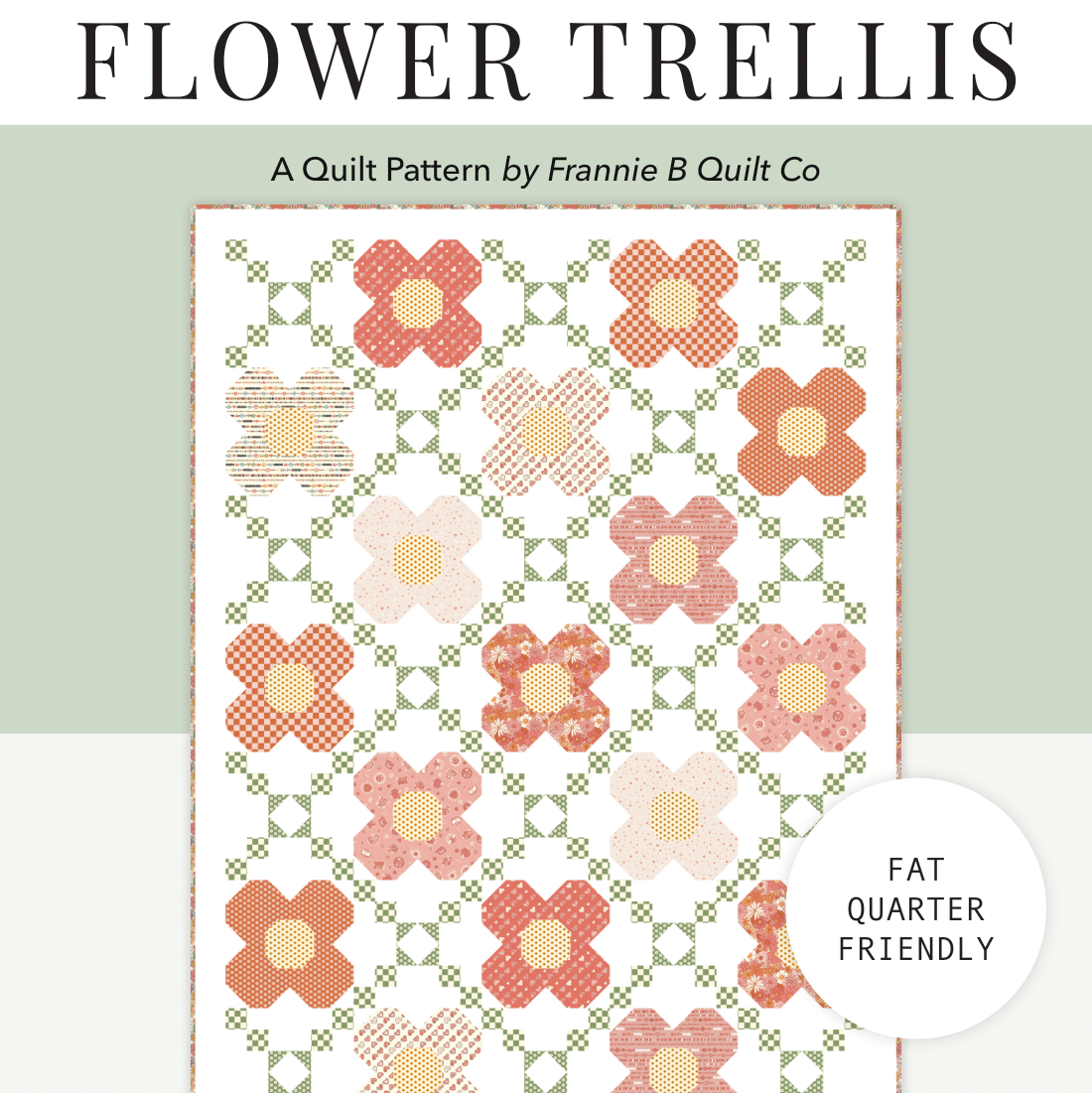 Quilt Pattern - Flower Trellis Quilt by Frannie B Quilt Company - Perrymans Books & Gifts