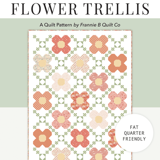 Quilt Pattern - Flower Trellis Quilt by Frannie B Quilt Company - Perrymans Books & Gifts