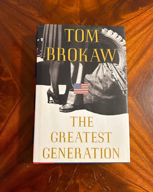 Tom Brokaw - The Greatest Generation - First Edition - Perrymans Books & Gifts